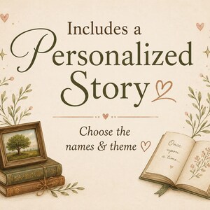 May include: A graphic illustration featuring the text Includes a Personalized Story and Choose the names & theme. The image displays a stack of two books topped with a framed tree painting, and an open book with the text Once upon a time.
