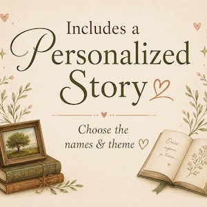 May include: A graphic illustration featuring the text Includes a Personalized Story and Choose the names & theme. The image displays a stack of two books topped with a framed tree painting, and an open book with the text Once upon a time.