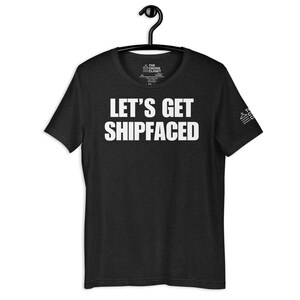 Let&#39;s Get Shipfaced v.2 Cruise Shirt