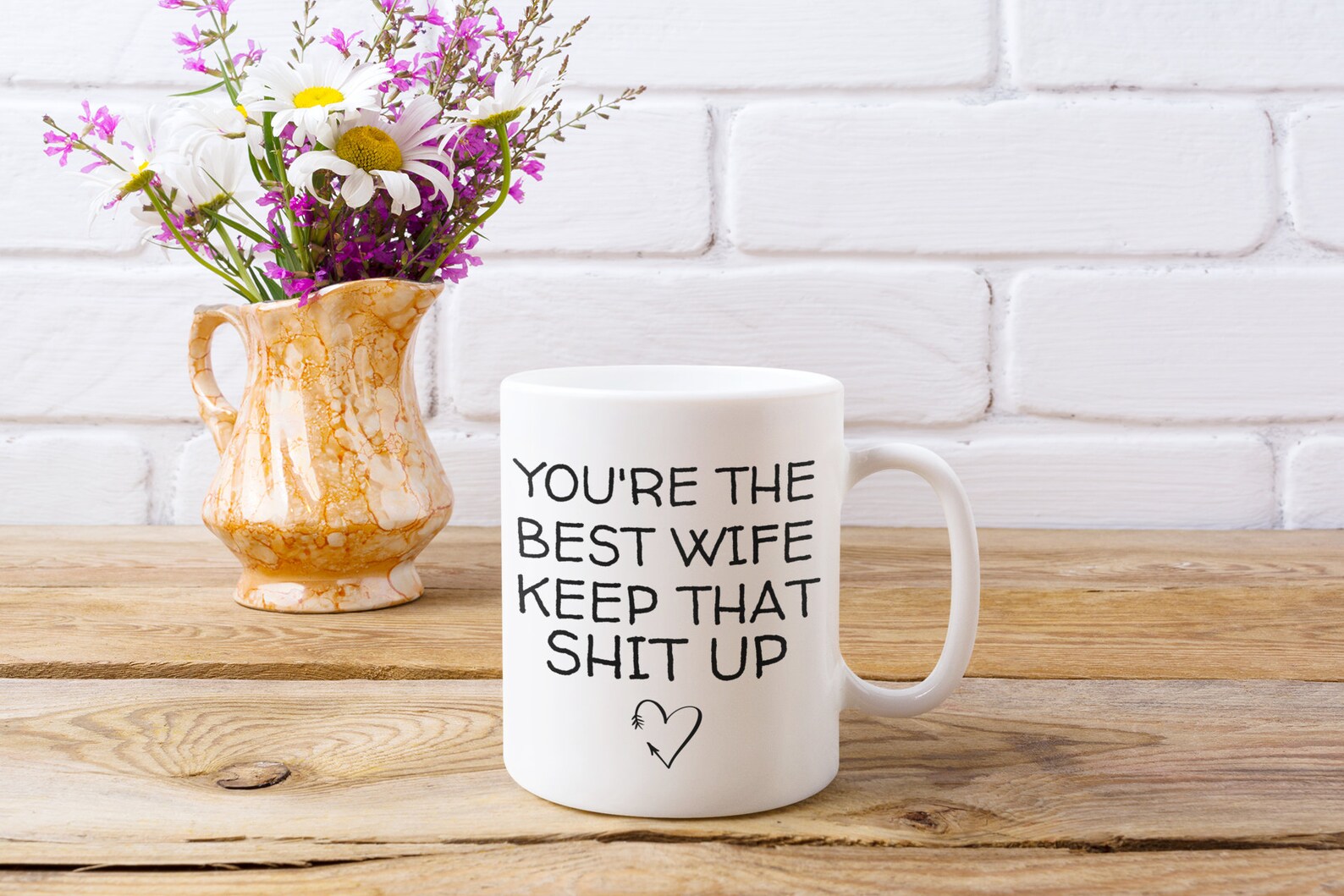 Youre the Best Wife Keep That Shit up White Ceramic Coffee Etsy