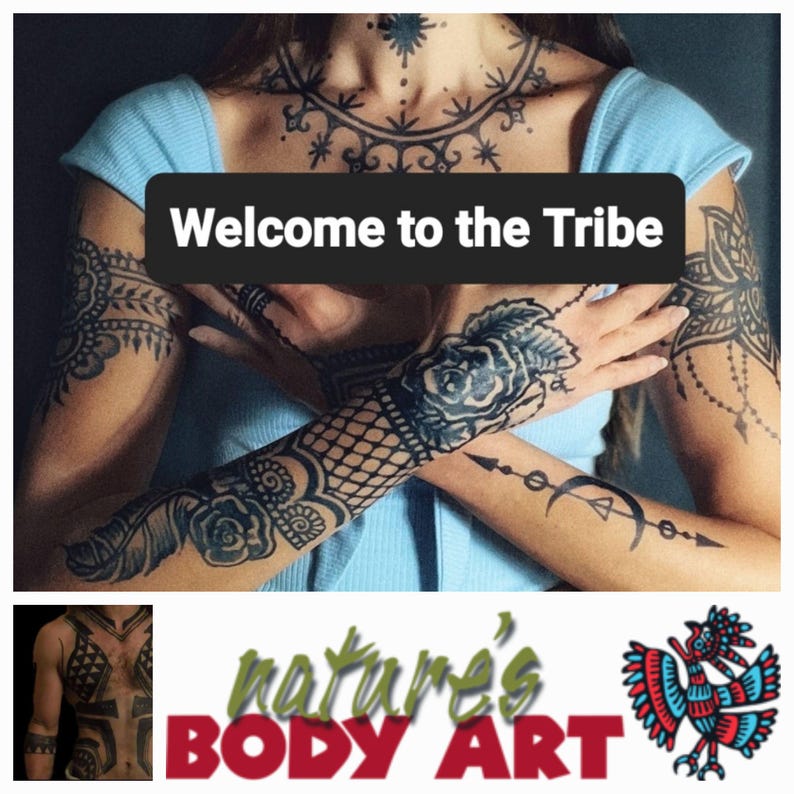 May include: A person with intricate black body art, including floral and geometric designs on the arms, chest, and shoulders. The text "Welcome to the Tribe" is displayed on a black banner. The image also includes the text "nature's BODY ART".