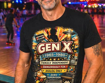 GEN X 1965-1980 - Fiercely Independent T-Shirt Retro 80s Nostalgia Tee