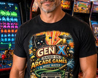 GEN X - Raised on Arcade Games & Hose Water T-Shirt