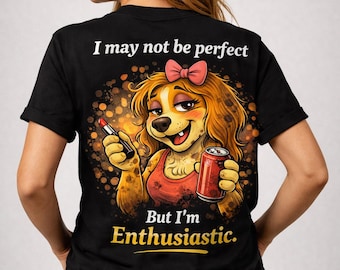 Funny Dog T-Shirt, Enthusiastic Pup, Awkward Paws Collection, Front Back Print Tee