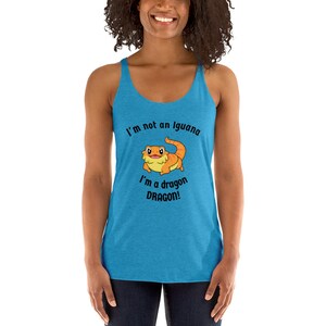 I&#39;m not an Iguana, I&#39;m a dragon. DRAGON!  Women&#39;s Racerback Tank