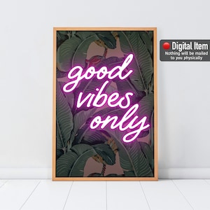 Impresión de letrero de neón "Good Vibes Only", arte de pared de hojas de plátano, póster de neón rosa, impresión de luz de neón, neón "Good Vibes Only", arte de pared digital, decoración elegante.