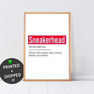 Sneakerhead Poster, MAILED Print, Hypebeast Decor, PRINTED + SHIPPED Sneaker Wall Art, Sneaker Lover Gift, Premium Matte vertical Wall Art.