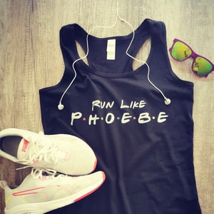 Womens Funny Running Tank. Run Like Phoebe. Run Like Phoebe Running Tank. Womens Workout Tank. Women's Funny Workout Tank. Friends Shirt.