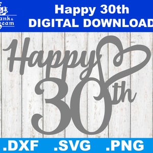 Happy 30e SVG, verjaardag SVG, 30e hart, 30e silhouetbestand, 30e Cricut-bestand, 30e verjaardag clipart, 30 SVG