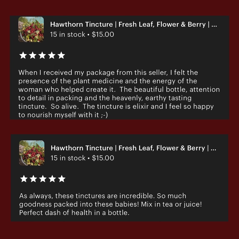 K&ouml;nnte beinhalten: Hawthorn Tincture | Frische Bl&auml;tter, Bl&uuml;ten & Beeren | ... 15 auf Lager 15,00 &euro;. Eine F&uuml;nf-Sterne-Bewertung lautet: "Als ich mein Paket von diesem Verk&auml;ufer erhielt, sp&uuml;rte ich die Pr&auml;senz der Pflanzenmedizin und die Energie der Frau, die dazu beigetragen hat. Die sch&ouml;ne Flasche, die Liebe zum Detail in der Verpackung und die himmlisch-erdige, k&ouml;stlich schmeckende Tinktur. So lebendig. Die Tinktur ist ein Elixier und ich bin so gl&uuml;cklich, mich damit zu n&auml;hren ;-)"