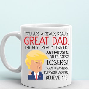 Trump Father&#39;s Day, Trump Dad Humor Mug, Father&#39;s Day Gift Mug , Trump Gift Mugs, Father&#39;s Day Gift, Gift for Dad, Trump Father&#39;s Dad Mug