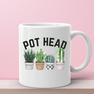 Pot Head Mug, Gardner gifts, Plant Dad Mug, Green Thumb Mug, Pot Head Humor Mug, Gift for Garden Lovers