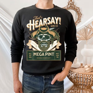Hearsay Wine Co Shirt, Johnny Depp Hearsay Shirt, Home Of The Mega Pint Shirt, Justice For Johnny Depp, Johnny Depp Shirt, Mega Pint