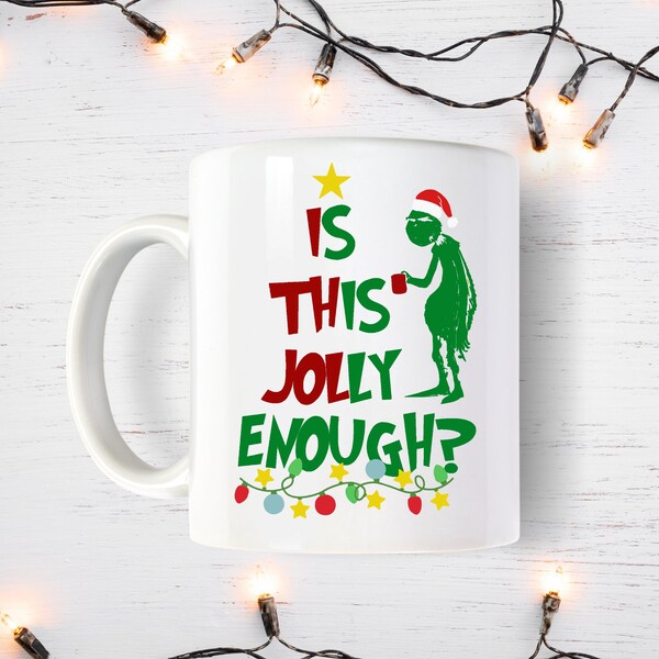 Is This Jolly Enough?, Merry Christmas, 2020 Christmas, Christmas Mug, Christmas 2020 Mug, Christmas Quarantine, Jolly Christmas, Mean One