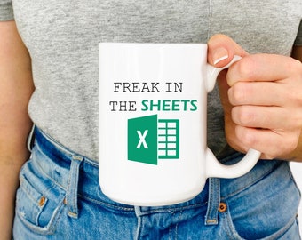 Freak in the Sheets Excel Mug, Excel Mug, Accountant Humor, Excel Humor, Christmas Excel Gift, Corporate Gift Mug, Excel Sheets Mug