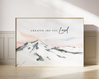 Greater are you Lord horizontal- Christian wall art Mountain landscape painting Large size wall art Large snow mountain art for living room