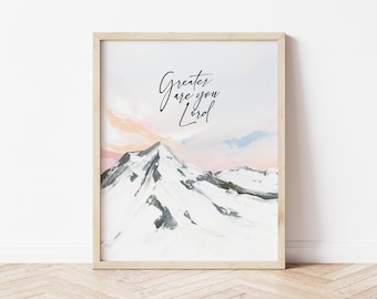 Greater are you Lord - Christian wall art Christian hymn lyrics Mountain landscape Large wall art Large mountain art for living room decor