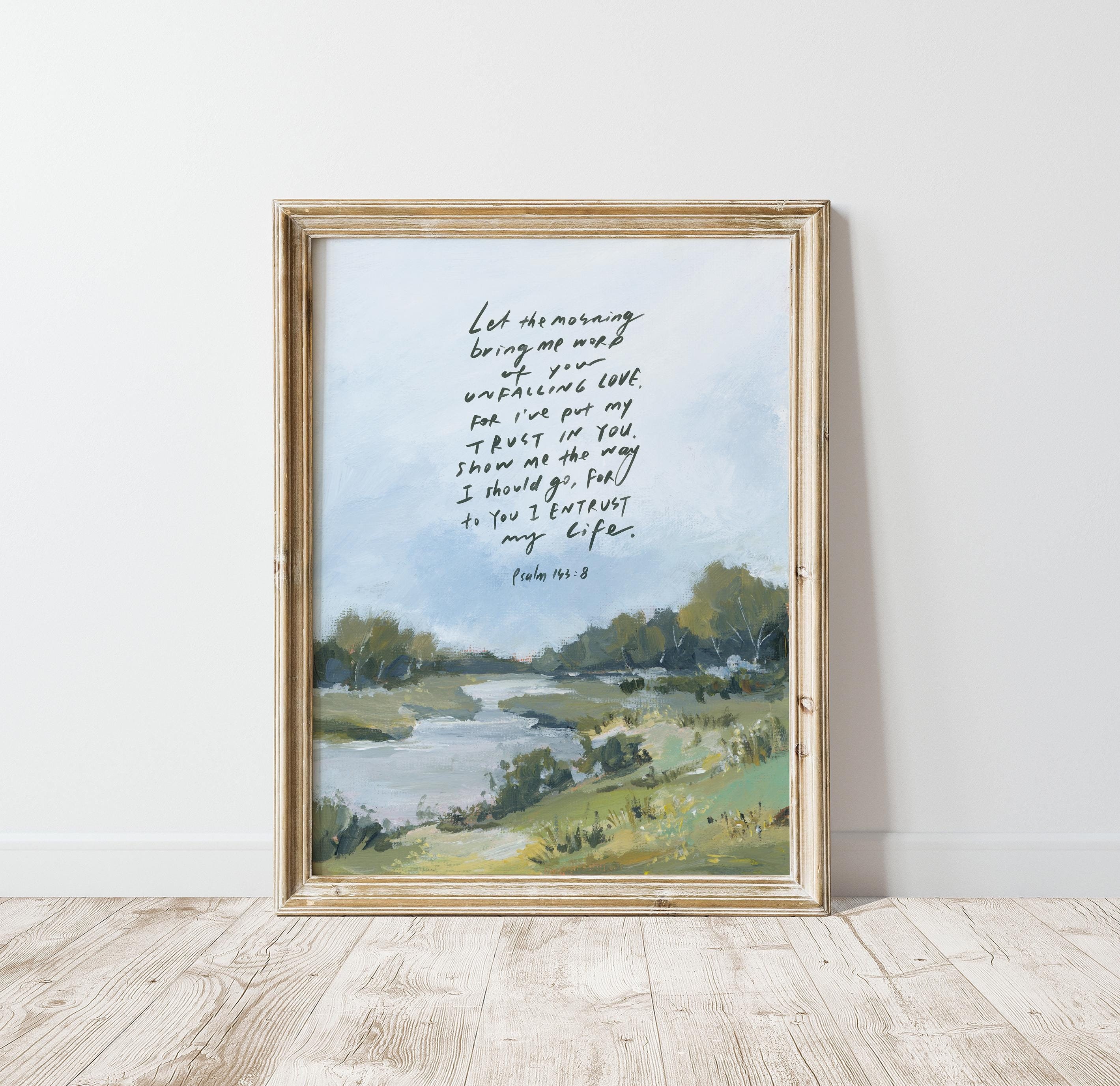 Modern Christian Art Bible Verse Art | Contemporary Religious Wall Art Faith-Based Home Decor Christian Gift Bible Verse Art Psalm 143:8