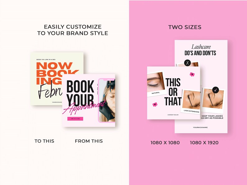 May include: Two social media post templates for a lash business. The first template is a pink and white square with the text "Book Your Appointment" and a photo of a person getting their eyelashes done. The second template is a pink and white rectangle with the text "Lashcare Do's and Don'ts" and two photos of eyelashes. The text "This or That" is also included on the template.