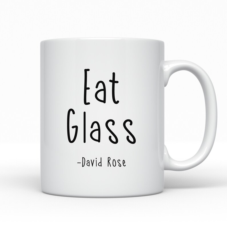Eat Glass Mug David Rose Mug Schitt Gift Funny Creek Coffee Etsy