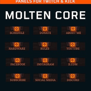 May include: A set of dark brown Twitch and Kick panels with an orange molten core theme. The panels include text for Schedule, Donate, About Me, Hardware, Rules, YouTube, Facebook, Instagram, X.com, Subscribe, Social Media, and Discord.