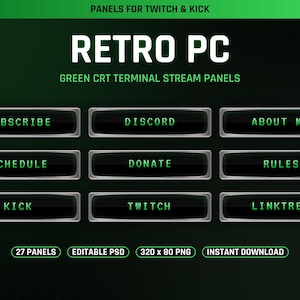 Puede incluir: Un conjunto de nueve paneles de transmisión rectangulares con un borde metálico oscuro y un centro negro. Cada panel presenta texto verde brillante: Subscribe, Discord, About Me, Schedule, Donate, Rules, Kick, Twitch y Linktree. El texto dice Panels for Twitch & Kick, Retro PC, Green CRT Terminal Stream Panels, 27 Panels, Editable PSD, 320 x 80 PNG e Instant Download.