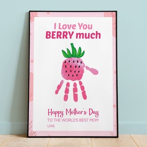 Ich liebe dich Berry viel, Muttertag Handabdruck Kunst, Mutter Geschenk von Kindern, Vorschule Kleinkind druckbare Karten, DIY Kinder Sentimental Prints