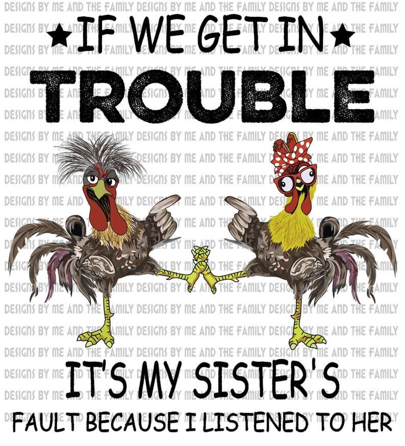 If we get in trouble its my Sisters fault because I listened | Etsy