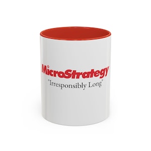 May include: White ceramic mug with a red rim. The mug features a red MicroStrategy logo and the text "Irresponsibly Long" in black.