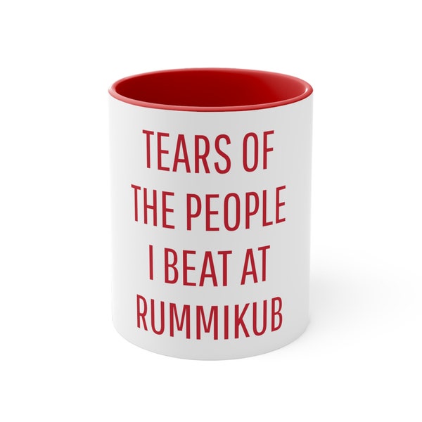 Tears of the People I Beat at Rummikub with Accent Coffee Mug (11oz)