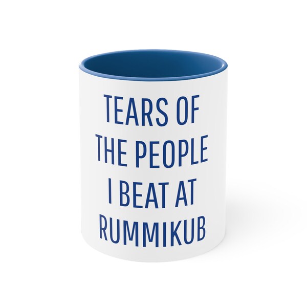 Tears of the People I Beat at Rummikub with Blue Accent Coffee Mug (11oz)