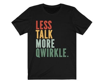 Less Talk More Qwirkle, uniseks T-shirt van jersey met korte mouwen