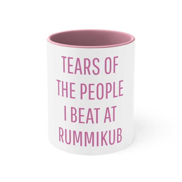 Tears of the People I Beat at Rummikub with Pink Accent Coffee Mug (11oz)