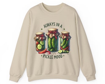 Sweat-shirt aux cornichons toujours d'humeur - drôle de pull cornichon amateur de cornichons à l'aneth Sweat-shirt pour gourmets, cadeau pour la fête des mères