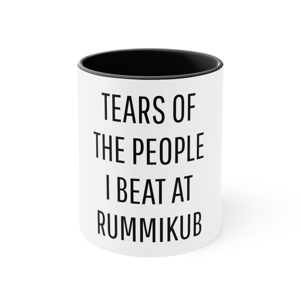 Tears of the People I Beat at Rummikub with Black Accent Coffee Mug (11oz)