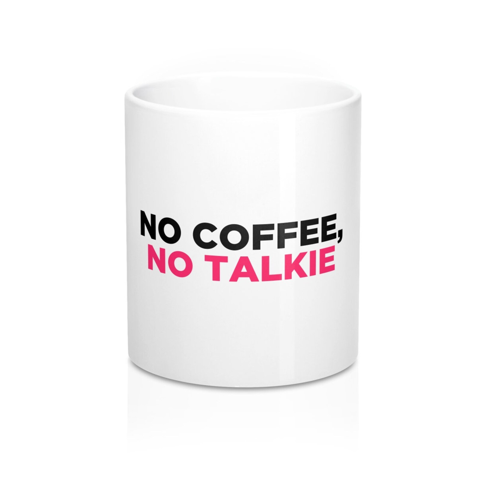 No Coffee No Talkie Mug 11oz Etsy