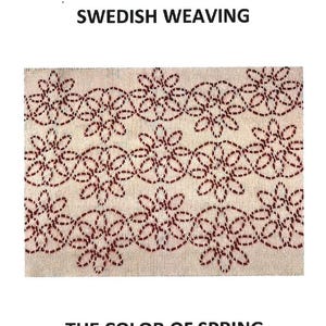 May include: A piece of beige fabric featuring Swedish weaving with a repeating dark red floral pattern. The text SWEDISH WEAVING is printed above the fabric, and the text THE COLOR OF SPRING is printed below the fabric in black capital letters.