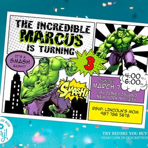May include: A green and purple comic book style birthday invitation for a boy turning three. The invitation features the Incredible Hulk and the text "The Incredible Marcus is turning 3. It's a Smash Bash!"  The invitation also includes the date, time, and location of the party.