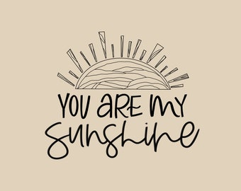 You Are My Sunshine Digital Print Printable Art Quote - Etsy