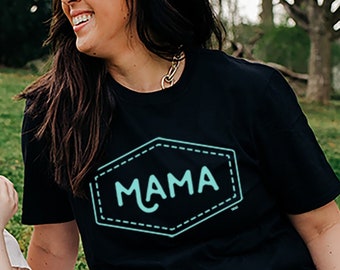 Mama Tshirt-  Super Soft Tee - Shirt for Mom