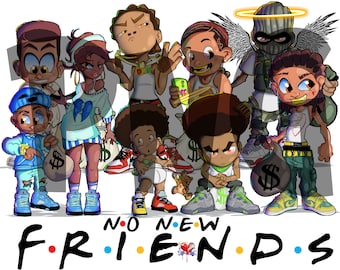No New Friends! PNG - Dope png Files - High Resolution Png - Digital png Files - Instant Download png - Png Files - Clip Art Files