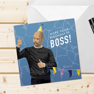 Manchester City - Pep Guardiola Man City Square Geburtstagskarte - Happy Birthday - Hope you have a boss day