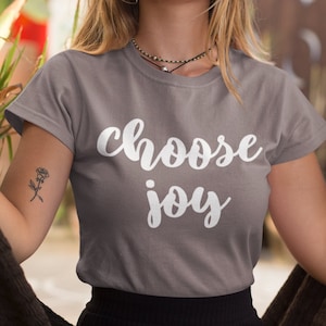 Choose Joy Tee, Choose Joy Shirt, Christian Shirt, Joy, Choose Joy Tshirt, Choose Joy T-shirt, Inspirational Shirt, Choose Joy
