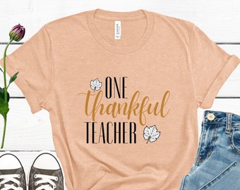 One Thankful Teacher, Teacher Shirt, Field Trip Shirts for Teachers