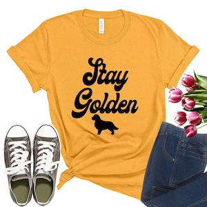 Stay Golden Shirt - Golden Retriever Shirt - Dog Mom Shirt - Funny Dog Mom Shirt - Plus Size Graphic Tee - Golden Retriever Owner Gift