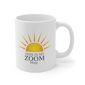 This Is My Zoom Mug, Quarantine Mug, Work From Home Mug, Quarantine Gift, Zoom Meeting, Coffee Mug,  Quarantined 2020