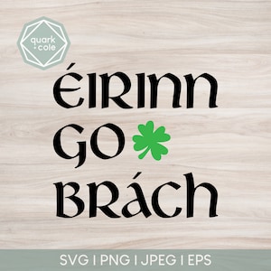 Puede incluir: Un diseño digital con las palabras "Éirinn Go Brách" en negro, con un trébol verde. El diseño incluye el texto "SVG | PNG | JPEG | EPS" en la parte inferior y un logotipo en la esquina superior izquierda.