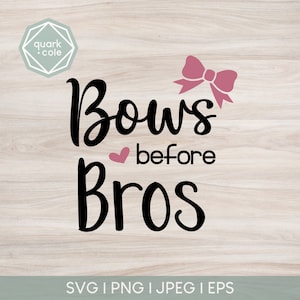 Bows Before Bros Cut File – Kids Shirt Decal (svg, png, jpg, eps)