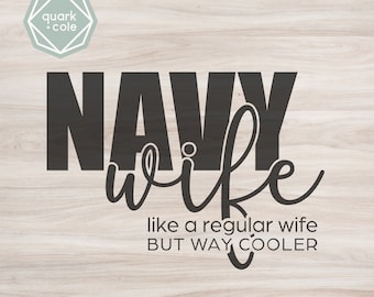 Navy Wife - Cut File for Women's Shirts - Navy Decal SVG Design - Cricut & Silhouette Compatible - Svg, Png, Jpg, Eps Files