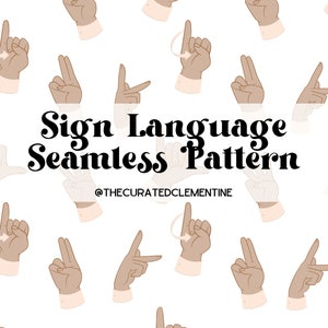 Sign Language Seamless Pattern, ASL Pattern, Repeating Pattern, Seamless File, Pattern for Fabric Sublimation, Fabric Printing Design